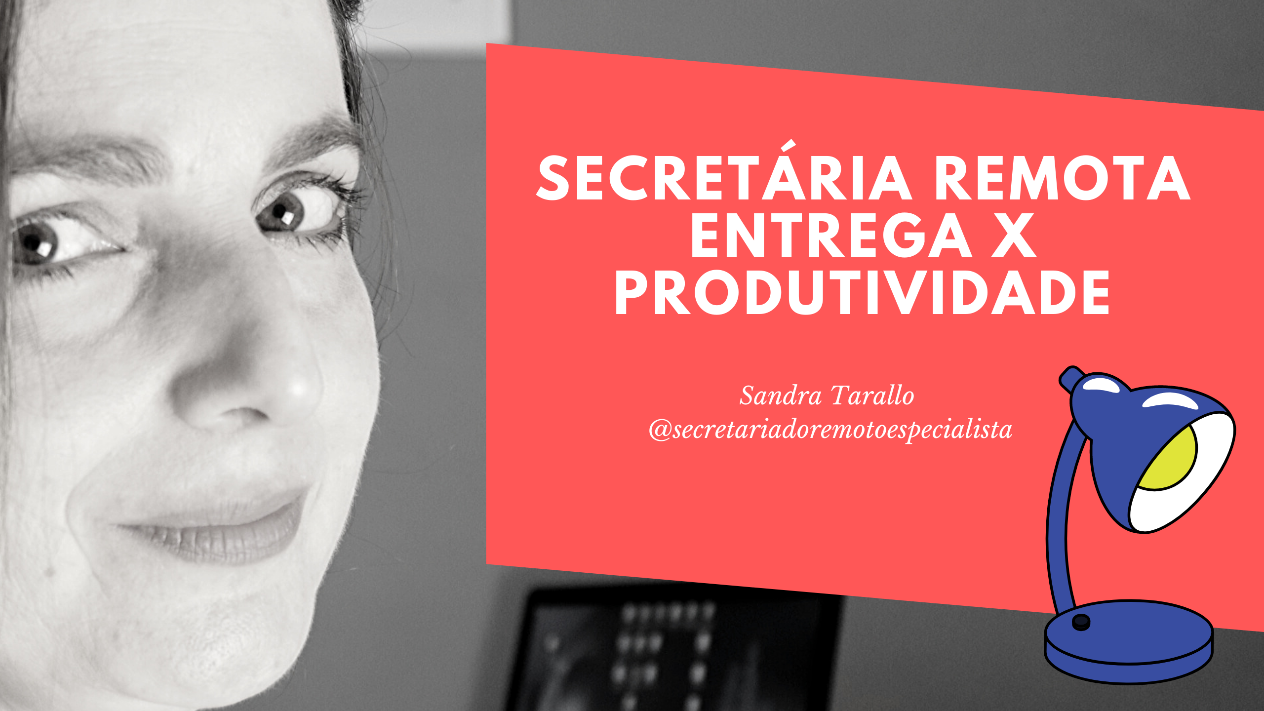 Secretariado Remoto – Entrega X Produtividade