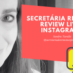 review live instagram 1 150x150 - [Especialista Remoto] Assessoria Executiva e o Secretariado Remoto | Sandra Tarallo