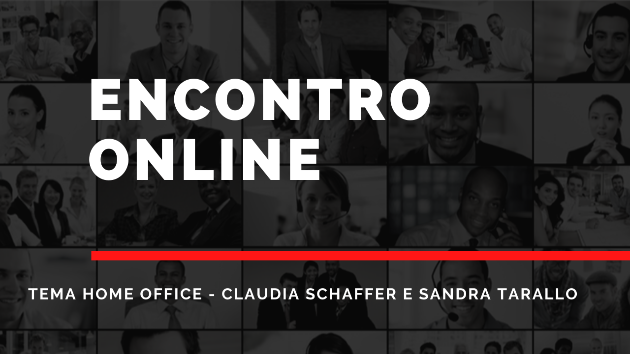 Encontro Online Claudia Schaffer e Sandra Tarallo Tema Home Office