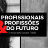Profissionais Profissões do futuro