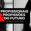 Profissionais Profissões do futuro